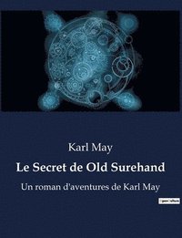 bokomslag Le Secret de Old Surehand