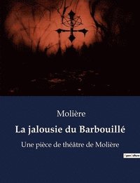 bokomslag La jalousie du Barbouille