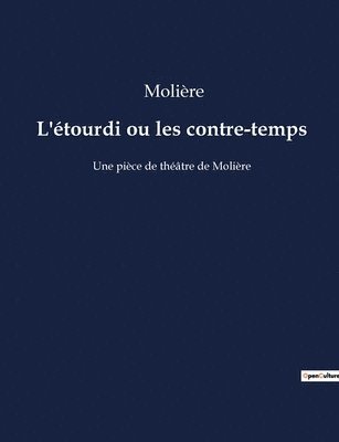 bokomslag L'étourdi ou les contre-temps