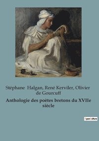 bokomslag Anthologie des poetes bretons du XVIIe siecle