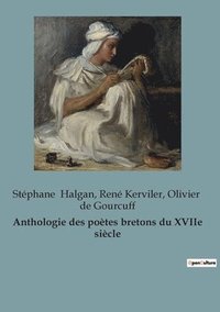 bokomslag Anthologie des poètes bretons du XVIIe siècle