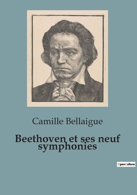 Beethoven et ses neuf symphonies 1