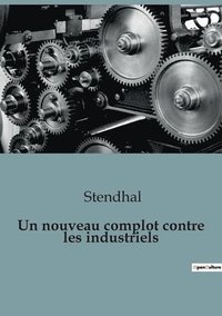 bokomslag Un nouveau complot contre les industriels