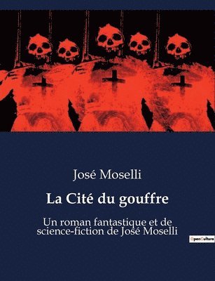 José Moselli, José - Cité du gouffre, Häftad