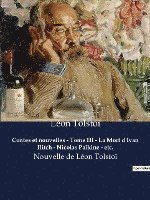 bokomslag Contes et nouvelles - Tome III - La Mort d'Ivan Ilitch - Nicolas Palkine - etc.