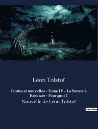 bokomslag Contes et nouvelles - Tome IV - La Sonate a Kreutzer - Pourquoi ?