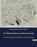 bokomslag Les Métamorphoses du Mouron rouge