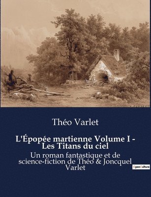 L'Épopée martienne Volume I - Les Titans du ciel