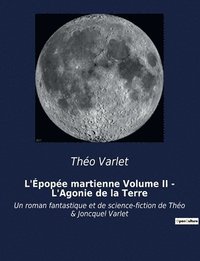 bokomslag L'Épopée martienne Volume II - L'Agonie de la Terre