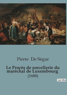 bokomslag Procès de sorcellerie du maréchal de Luxembourg