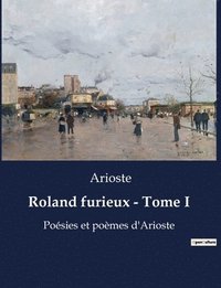 bokomslag Roland furieux - Tome I