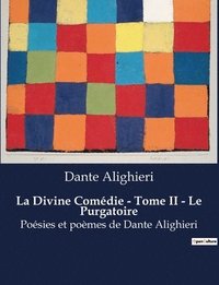 bokomslag La Divine Comedie - Tome II - Le Purgatoire