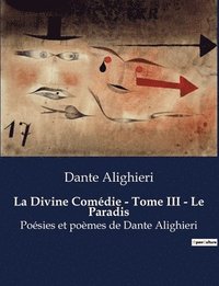 bokomslag Divine Comédie - Tome III - Le Paradis