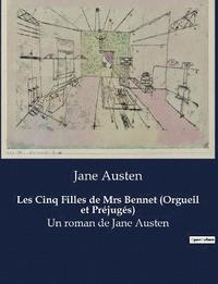 bokomslag Les Cinq Filles de Mrs Bennet (Orgueil et Prejuges)