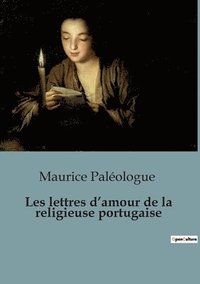 bokomslag Les lettres d'amour de la religieuse portugaise