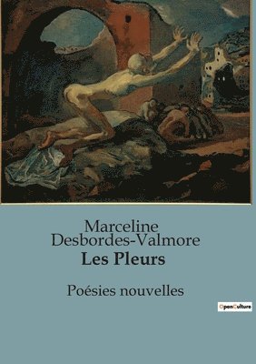 Marceline Desbordes-Valmore - Les Pleurs, Häftad
