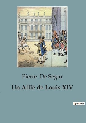 bokomslag Allié de Louis XIV