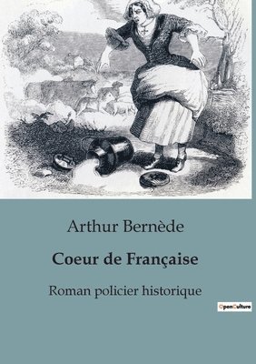 Arthur Bernède - Coeur de Française, Häftad