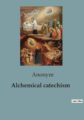 Anonym - Alchemical catechism, Häftad