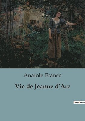 bokomslag Vie de Jeanne d'Arc