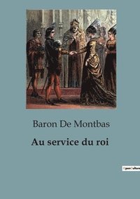 bokomslag Au service du roi