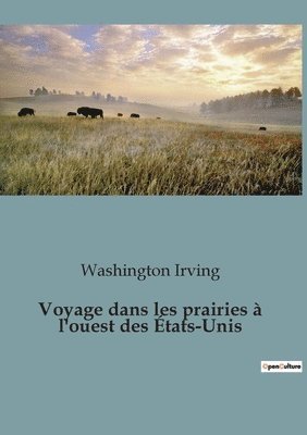 Voyage dans les prairies à l'ouest des États-Unis