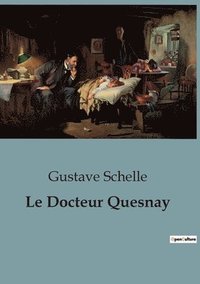 bokomslag Le Docteur Quesnay