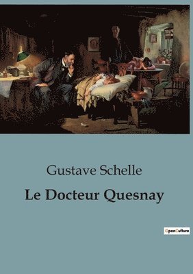 Gustave Schelle - Docteur Quesnay, Häftad