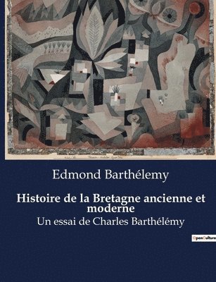 bokomslag Histoire de la Bretagne ancienne et moderne