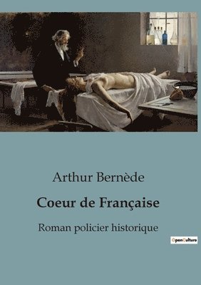 Arthur Bernède - Coeur de Française, Häftad
