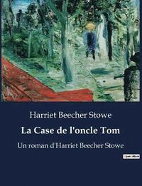 bokomslag La Case de l'oncle Tom