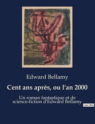 bokomslag Cent ans après, ou l'an 2000