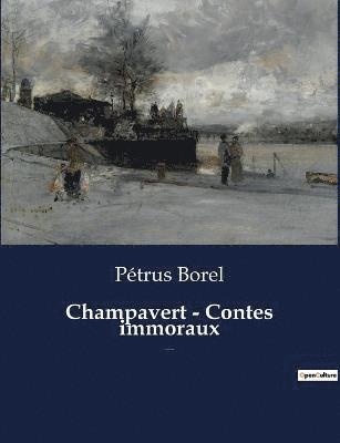 Champavert - Contes immoraux 1