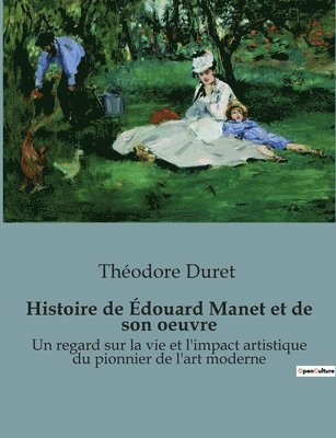 Histoire de douard Manet et de son oeuvre 1