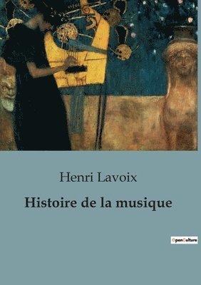 Henri Lavoix - Histoire de la musique, Häftad