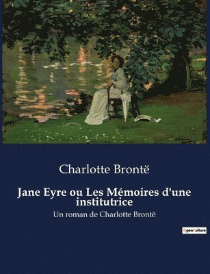 bokomslag Jane Eyre ou Les Mémoires d'une institutrice