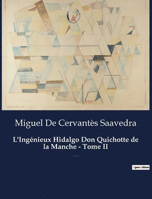 bokomslag L'Ingénieux Hidalgo Don Quichotte de la Manche - Tome II