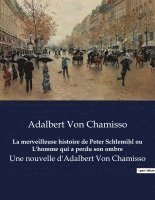 bokomslag La merveilleuse histoire de Peter Schlemihl ou L'homme qui a perdu son ombre