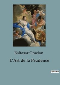 bokomslag L'Art de la Prudence