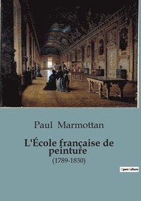 bokomslag L'École française de peinture