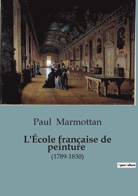 L'Ecole francaise de peinture 1