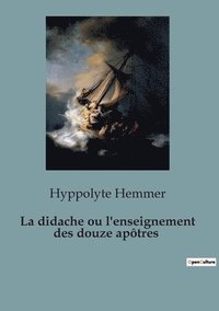 bokomslag La didache ou l'enseignement des douze apotres