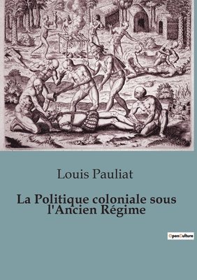 Politique coloniale sous l'Ancien Régime