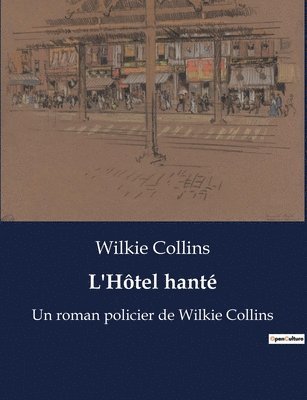 Wilkie Collins - L'Hôtel hanté, Häftad