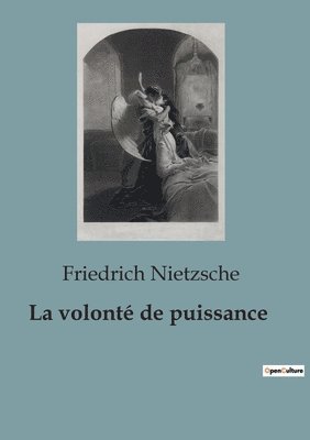 La volonte de puissance 1