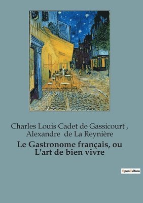 Le Gastronome franais, ou L'art de bien vivre 1