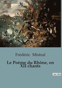 bokomslag Le Poeme du Rhone, en XII chants