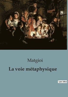 La voie metaphysique 1