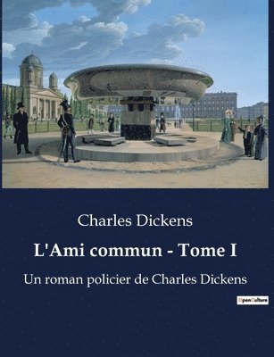 L'Ami commun - Tome I 1