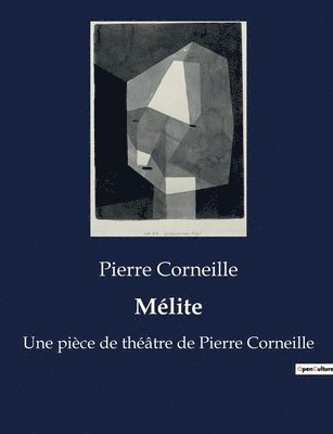 Pierre Corneille - Mélite, Häftad